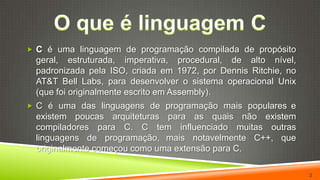 O que é linguagem CC é uma linguagem de programação compilada de propósito geral, estruturada, imperativa, procedural, de alto nível, padronizada pela ISO, criada em 1972, por Dennis Ritchie, no AT&T Bell Labs, para desenvolver o sistema operacional Unix (que foi originalmente escrito em Assembly).C é uma das linguagens de programação mais popularese existem poucas arquiteturas para as quais não existem compiladores para C. C tem influenciado muitas outras linguagens de programação,mais notavelmente C++, que originalmente começou como uma extensão para C.2