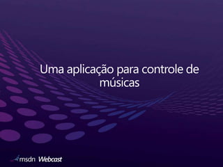 Uma aplicação para controle de músicas