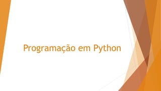 Programação em Python
 