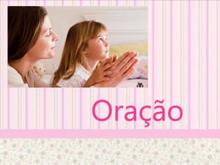 Oração
 