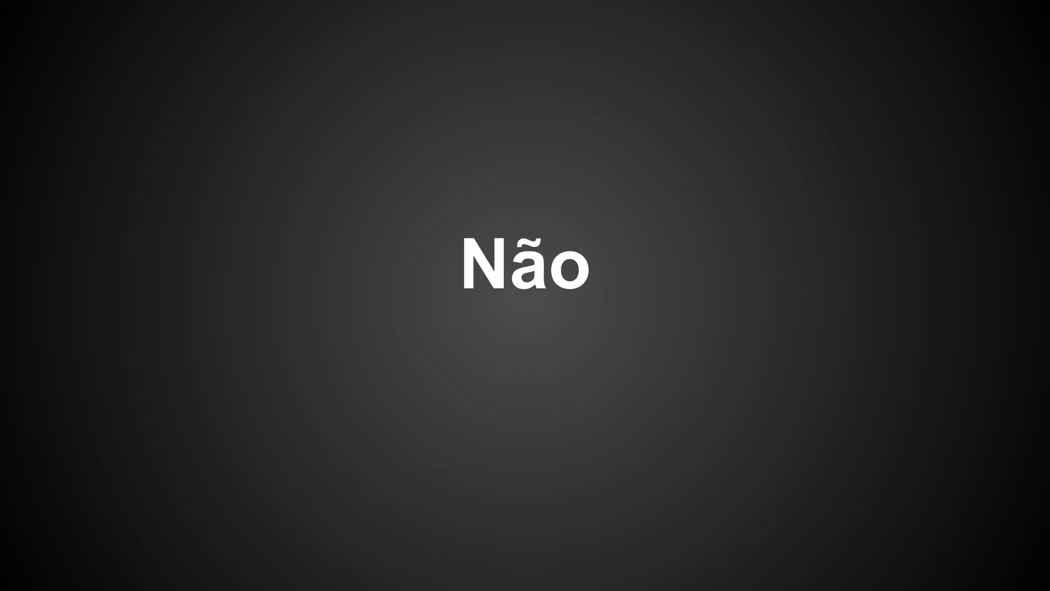 Não 