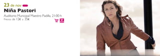 23 de nov
Niña Pastori
Auditorio Municipal Maestro Padilla, 21:00 h
Precios: de 12€ a 35€
 