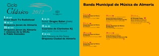 Banda Municipal de Música de Almería

7 de oct
Banda Municipal de Música                       30 de oct                                        23 de dic
de Almería                                      Concierto a beneficio de PROYECTO HOMBR E        Concierto en Familia
Pza. de La Iglesia (La Cañada), 19:00 h         Banda Municipal de Música                        El Principe Feliz
                                                de Almería & Coral Virgen del Mar                Banda Municipal de Música de
                                                Auditorio Municipal Maestro Padilla, 21:00 h     Almería & Dromoscopio Teatro
                                                Precio: 5 €
                                                                                                 Auditorio Municipal Maestro Padilla, 12:00 h
21 de oct                                                                                        Precio: Niños 3€ Adultos 5€
Banda Municipal de Música                       22 de nov
de Almería                                      Banda Municipal de Música
Pza. de España (Ciudad Jardín), 19:00 h         de Almería
                                                Teatro Apolo, 21:00 h . Entrada gratuita



28 de oct                                       28 de nov
Banda Municipal de Música                       Concierto a beneficio de ARGAR
de Almería                                      Banda Municipal de Música
Explanada del Instituto (El Alquián), 19:00 h   de Almería &Unidad de Música de la Brile     g
                                                Auditorio Municipal Maestro Padilla, 21:00 h
                                                Precio: 5€


11 de nov
Banda Municipal de Música
de Almería
Pza. de la Constitución, 12:00 h
 