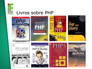 6
Livros sobre PHP
 