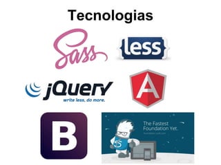 Tecnologias
 