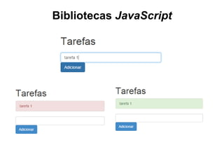 Bibliotecas JavaScript
 