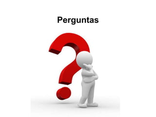 Perguntas
 