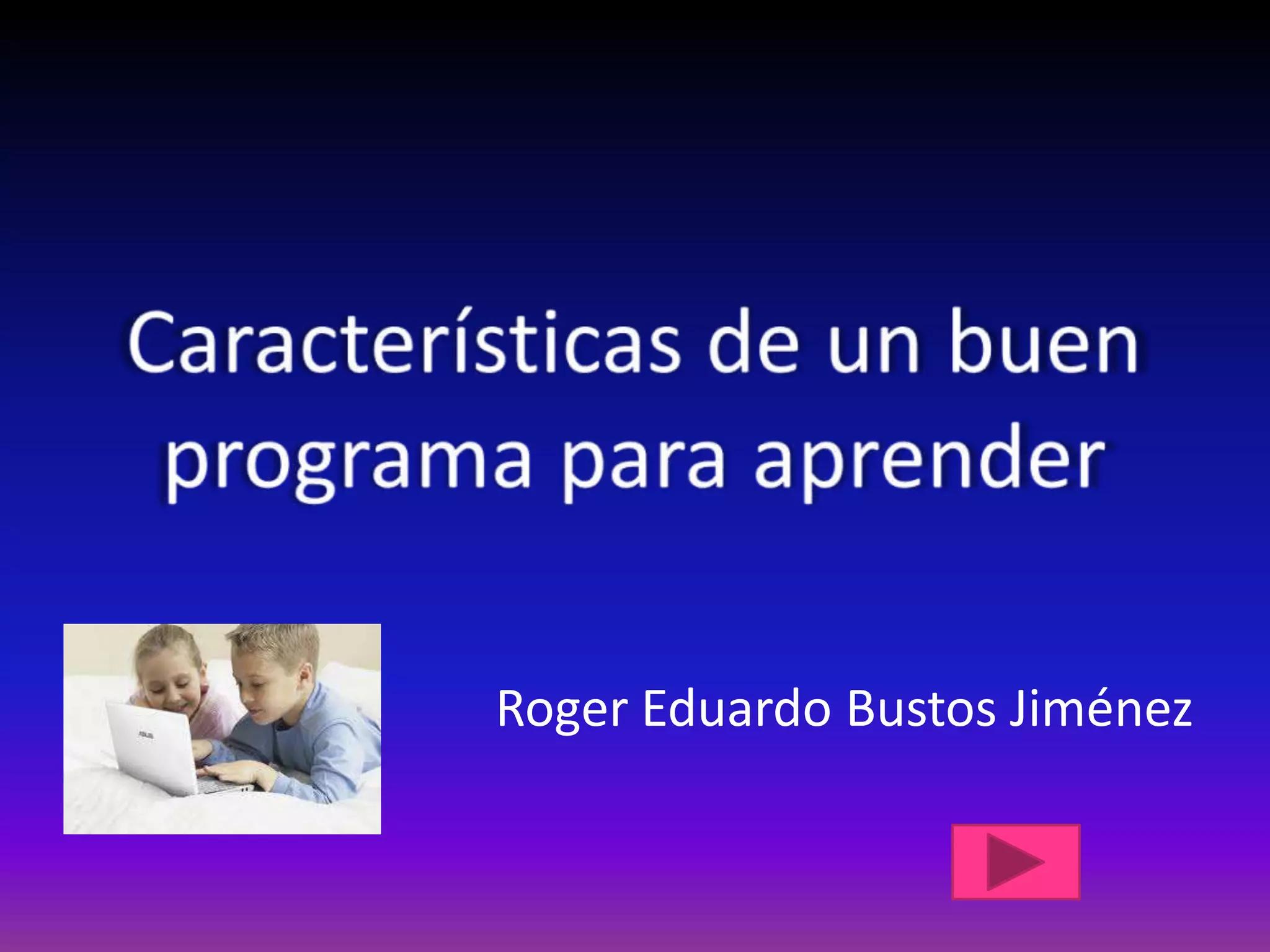 Roger Eduardo Bustos Jiménez
 