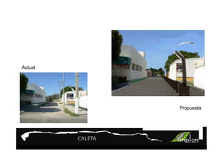 Actual




         Propuesta
 