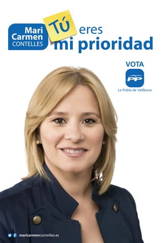 mi prioridad
Mari
Carmen
CONTELLES
eres
La Pobla de Vallbona
VOTA
maricarmencontelles.es
 