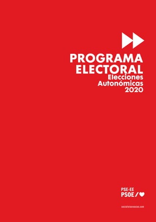 socialistasvascos.com
PROGRAMA
ELECTORAL
Elecciones
Autonómicas
2020
 