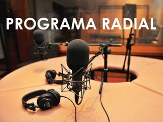 PROGRAMA RADIAL
 