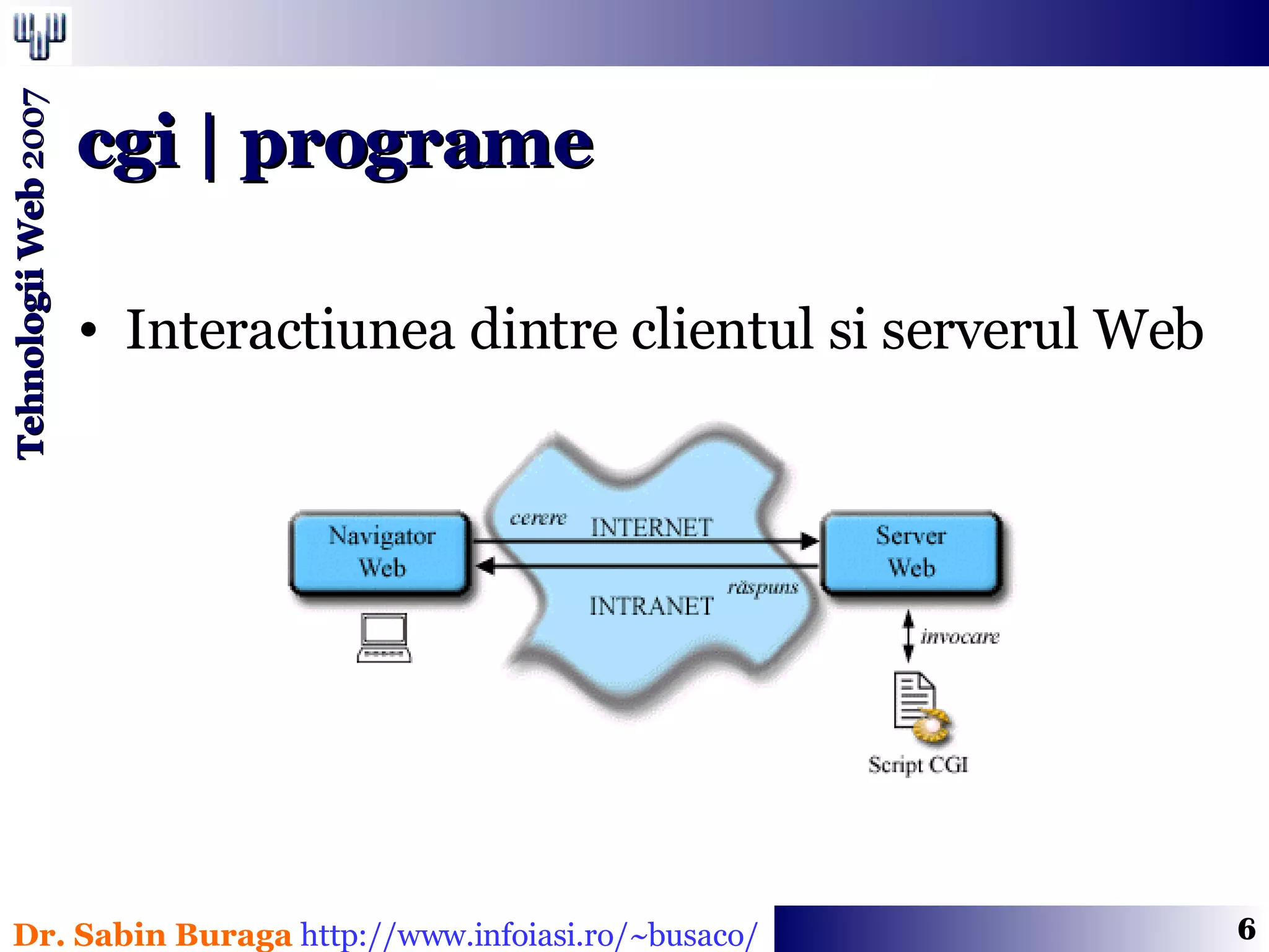 Interactiunea dintre clientul si serverul Web cgi | programe 