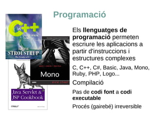 Els processadors executen instruccions molt simples 
