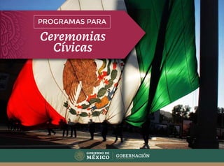 Ceremonias
Cívicas
PROGRAMAS PARA
 