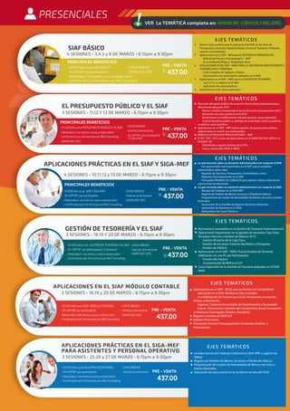 PRESENCIALES
SIAF BÁSICO
4 SESIONES • 3,4,5 y 6 DE MARZO • 6:15pm a 9:30pm
•01DVDdelcursoSIAFBÁSICO
•Materiales(normativaycasosadesarrollar)
•COFEEBREACK
•DEMOSIAF2015
•Certiﬁcaciónpor24hlectivasporR&CConsulting
•01LAPTOP porparticipante
PRE - VENTA
S/.
437.00
PRINCIPALES BENEFICIOS
EJES TEMÁTICOS
Nuevo marco jurídico para la aplicación del SIAF en las áreas de
Presupuesto, Inversión, Abastecimiento, Personal, Tesorería, Endeuda-
miento y Contabilidad
Aplicaciones en el SIAF - MPP, para la GESTIÓN DE PRESUPUESTO
- Módulo de Proceso Presupuestario – MPP
- En el ambiente Pliego y Unidad Ejecutora
APLICACIONES EN EL SIAF - MAD, PARA LA GESTIÓN DE ABASTECIMIENTO,
CONTABILIDAD Y PERSONAL
- Ciclo completo de Ingresos y Gastos
- Operaciones más importantes utilizadas en el SIAF
Aplicaciones en el SIAF - MAD, para la GESTIÓN DE TESORERÍA
- Las CUT y su registro en el SIAF
- Aplicación de casos prácticos
Aplicativo en web: casos especiales.
GESTIÓN DE TESORERÍA Y EL SIAF
3 SESIONES • 18,19 Y 20 DE MARZO • 6:15pm a 9:30pm
•01DVDdelcurso GESTIÓNDETESORERIAYELSIAF
•Materiales(normativaycasosadesarrollar)
•COFEEBREACK
•Solicitarpromociones
•Certiﬁcaciónpor24hlectivasporR&CConsulting
•01LAPTOP porparticipante(2sesiones) PRE - VENTA
S/.437.00
EJES TEMÁTICOS
Normativa y novedades en la Gestión de Tesorería Gubernamental
Operaciones Importantes en la gestión de tesorería: Caja Chica,
Encargos Internos y Gestión de Viáticos 2015
- Gestión Eficiente de la Caja Chica
- Gestión de Encargos Internos Recibidos y Otorgados
- Gestión de Viáticos
Aplicaciones en el SIAF - MAD, Para la Gestión de Tesorería
(Aplicación en una PC por Participante)
- Circuito del Ingreso
- Incorporación de RDR a la CUT
Casos Especiales en la Gestión de Tesorería aplicados en el SIAF
MAD.
VER La TEMÁTICA completa en: WWW.RC-CONSULTING.ORG
APLICACIONES EN EL SIAF MÓDULO CONTABLE
3 SESIONES • 18,19 y 20 DE MARZO • 6:15pm a 9:30pm
•01DVDdelcursoSIAF MÓDULOCONTABLE
•Materiales(normativaycasosadesarrollar)
•COFEEBREACK
•Solicitarpromociones
•Certiﬁcaciónpor24hlectivasporR&CConsulting
•01LAPTOP porparticipante PRE - VENTA
437.00
EJES TEMÁTICOS
Aplicaciones en el SIAF - MCO, para la Gestión de Contabilidad
- Aplicación en el SIAF del Nuevo Plan Contable.
- Contabilización de Secuencias: Inicial, Ampliación, Anulación,
Rebaja y Devolución
- Ingresos: Tratamiento contable del Determinado y Recaudado
- Gastos: Tratamiento contable del Compromiso Anual, Compromi-
so Mensual, Devengado, Girado y Rendición
Registro contable de RDR CUT
Estados Financieros
Principales Estados Presupuestarios: Contenido, Análisis y
Presentación
EL PRESUPUESTO PÚBLICO Y EL SIAF
3 SESIONES • 11,12 Y 13 DE MARZO • 6:15pm a 9:30pm
•01DVDdelcursoPRESUPUESTOPÚBLICOYELSIAF
•Materiales(normativaycasosadesarrollar)
•COFEEBREACK
•Solicitarpromociones
•Certiﬁcaciónpor24hlectivasporR&CConsulting
PRINCIPALES BENEFICIOS
PRE - VENTA
S/.
437.00
EJES TEMÁTICOS
Ejecución del gasto público de acuerdo a la normativa presupuestaria y
directiva de ejecución 2015
- Nuevos cambios incorporados para la ejecución presupuestaria 2015
- Aplicación de casos prácticos en la PCA
- Restricciones y modificaciones del presupuesto: casos especiales
- Control del gasto público y medidas de austeridad, como y a quienes
se aplican, casos prácticos
Aplicaciones en el SIAF - MPP, para la gestión de presupuesto público –
(aplicaciones en una PC por participante)
MÓDULO DE PROCESO PRESUPUESTARIO – MPP
El PIA - PIM - PCA y casos de aplicaciones en el DEMO del SIAF MPP, en el
PLIEGO Y UE
- Priorización y ajustes internos de la PCA
- Casos a desarrollar PASO A PASO.
•01LAPTOP porparticipante
(2sesiones)
•DEMOSIAF2015
APLICACIONES PRÁCTICAS EN EL SIAF Y SIGA-MEF
4 SESIONES • 10,11,12 y 13 DE MARZO • 6:15pm a 9:30pm
•01DVDdelcurso SIAFYSIGAMEF
•Materiales(normativaycasosadesarrollar)
•COFEEBREACK
•Solicitarpromociones
•Certiﬁcaciónpor24hlectivasporR&CConsulting
•01LAPTOP porparticipante
PRINCIPALES BENEFICIOS
PRE - VENTA
S/.
437.00
EJES TEMÁTICOS
Lo que necesita saber un Asistente Administrativo con respecto al SIAF
- Las operaciones más importantes en el SIAF que un asistente
administrativo debe saber
- Reportes de Tesorería, Presupuesto, Contabilidad y otros.
- Reportes más importantes en el SIAF
- Principales PÁGINAS DE CONSULTA para obtener valiosa información
para la toma de decisiones.
Lo que necesita saber un asistente administrativo con respecto al SIGA
- Manejo del Catálogo en el SIGA-MEF
- Registro de Pedidos de Bienes, Servicios y Planilla de Viáticos.
- Programación de Cuadro de Necesidades de Bienes, Servicios y Gastos
Generales.
- Generación de la plantilla de Registro de Gastos Generales.
- Generación de Reportes en el SIGA
- Aplicaciones de Casos Prácticos.
•DEMOSIAF2015
•DEMOSIAF2015
•DEMOSIAF2015
APLICACIONES PRÁCTICAS EN EL SIGA-MEF
PARA ASISTENTES Y PERSONAL OPERATIVO
3 SESIONES • 25,26 y 27 DE MARZO • 6:15pm a 9:30pm
•01DVDdelcursoSIGAPARASECRETARIAS
•Materiales(normativaycasosadesarrollar)
•COFEEBREACK
•Solicitarpromociones
•Certiﬁcaciónpor24hlectivasporR&CConsulting
•01LAPTOP porparticipante PRE - VENTA
437.00
La Importancia del Catálogo Institucional SIGA-MEF y registro de
Tablas.
Registro de Pedidos de Bienes, Servicios y Planilla de Viáticos.
Programación de Cuadro de Necesidades de Bienes, Servicios y
Gastos Generales.
Aplicación de casos prácticos en la última versión del SIGA
EJES TEMÁTICOS
 