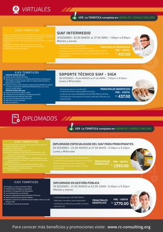 VIRTUALES
DIPLOMADO ESPECIALIZADO DEL SIAF PARA PRINCIPIANTES
20 SESIONES • 23 DE MARZO al 27 DE MAYO • 6:30pm a 9:30pm
Lunes y Miércoles
DIPLOMADO EN GESTIÓN PÚBLICA
18 SESIONES • 21 DE MARZO al 02 DE JUNIO • 6:30pm a 9:30pm
Martes y Jueves
DIPLOMADOS
SIAF INTERMEDIO
10 SESIONES • 24 DE MARZO al 26 DE ABRIL • 7:00pm a 9:00pm
Martes y Jueves
SOPORTE TÉCNICO SIAF - SIGA
06 SESIONES • 16 de MARZO al 01 de ABRIL • 7:00pm a 9:00pm
lunes y Miercoles
PRINCIPALES BENEFICIOS
PRINCIPALES BENEFICIOS
PRINCIPALES
BENEFICIOS
PRINCIPALES
BENEFICIOS
•20horasdeclaseenvivo(ONLINE)
•3mesesdeaccesoanuestraplataformavirtual
•5sesionesdenuestroDIPLOMADO ENGESTIÓNPÚBLICAVIRTUAL
•Enviogratuitoanivelnacional denuestrocertiﬁcadoyDVDdelcurso
•20horasdeclaseenvivo(ONLINE)
•3mesesdeaccesoanuestraplataformavirtual
•5sesionesdenuestroDIPLOMADO ENGESTIÓNPÚBLICAVIRTUAL
•Enviogratuitoanivelnacional denuestrocertiﬁcadoyDVDdelcurso
Para conocer más beneﬁcios y promociones visite: www.rc-consulting.org
PRE - VENTA
S/. 437.00
PRE - VENTA
S/.
437.00
PRE - VENTA
S/.
1700.00
•01DVDdelDiplomado SIAFPARAPRINCIPIANTES
•Materiales(normativaycasosadesarrollar)
•Certiﬁcaciónpor85hlectivasporR&CConsulting
•01LAPTOP porparticipante (apartirdela4tasesión)
•01DVDdelDiplomado GESTIÓNPÚBLICA
•Materiales(normativaycasosadesarrollar)
•Certiﬁcaciónpor96hlectivasporR&CConsulting
PRE - VENTA
S/.
1700.00
EJES TEMÁTICOS
SOPORTE TECNICO DEL SIAF
Análisis de Red / Manejo del Visual
Operaciones importantes en el módulo administrativo y presupuestal
para habilitar, rechazar, aprobar todos sus registros administrativos y
presupuestal en el SIAF
Todos los puntos a tratar incluyen las tablas tanto la habilitación, estados,
el rechazo, la aprobación. (DELETEAR, PACKEAR, RECALL, etc), como
reparar una data dañada
SOPORTE TECNICO DEL SIGA
Aspectos Técnicos Para Utilizar el SIGA
Configuración de los Módulos y sub Módulos del SIGA
Mantenimiento de la Base de Datos SIGA.
Generación de Backup de Base de Datos.
Aplicación de casos especiales
Full casos prácticos
EJES TEMÁTICOS
Nuevo marco juridico para la aplicación del SIAF en las áreas de presupuesto,
inversión, abastecimiento, personal, tesorería, endeudamiento y contabilidad
Aplicaciones en el SIAF- MPP, para la gestión de presupuesto
Aplicaciones en el SIAF - MAD, para la gestion de abastecimiento, contabilidad
y personal
Aplicaciones en el SIAF - MAD, para la gestión de tesorería
Aplicaciones en el SIAF - MCO, para la gestión de contabilidad
Soporte SIAF para una optima gestión
EJES TEMÁTICOS
Normativa Aplicable a la Gestión Presupuestaria y Financiera del
Estado y su relación con el SIAF
Ámbito de acción del SIAF
Áreas que se interrelacionan con el SIAF
Explicación detallada del SIAF MÓDULO PRESUPUESTAL - MPP
- Aplicación de Casos prácticos en el Área de Presupuesto y su
interrelación con las otras áreas
Explicación detallada del SIAF MÓDULO ADMINISTRATIVO - MAD
- Aplicación de Casos prácticos en Logística, Personal, Tesorería,
Control Previo y otros
Explicación detallada del SIAF MÓDULO CONTABLE - MCO
- Aplicación de Casos prácticos en el Área de Contabilidad.
Interface del SIAF con el SIGA y el SEACE.
- Casos especiales.
EJES TEMÁTICOS
El Estado y La Nueva Gestión Pública
Planificación Estratégica y Operativa
Gestión y Presupuesto Por Resultados
Las Contrataciones en el Estado
Sistema Integrado de Administración Financiera
Sistema Nacional de Inversión Pública
Régimen Laboral en la Administración Pública: Nueva Ley del
Servicio Civil
Auditoría y Control de la Gestión
VER La TEMÁTICA completa en: WWW.RC-CONSULTING.ORG
VER La TEMÁTICA completa en: WWW.RC-CONSULTING.ORG
•DEMOSIAF2015
•DEMOSIAF2015
•DEMOSIAF2015
•DEMOSIAF2015
 