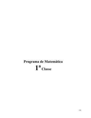 120
Programa de Matemática
1ªClasse
 