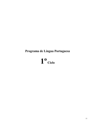 11
Programa de Língua Portuguesa
1ºCiclo
 