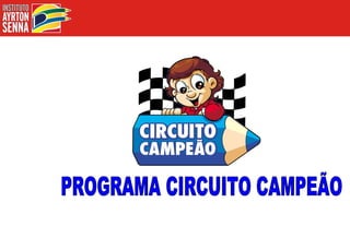 PROGRAMA CIRCUITO CAMPEÃO 