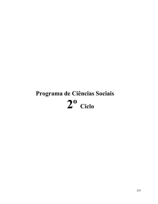 229
Programa de Ciências Sociais
2º Ciclo
 