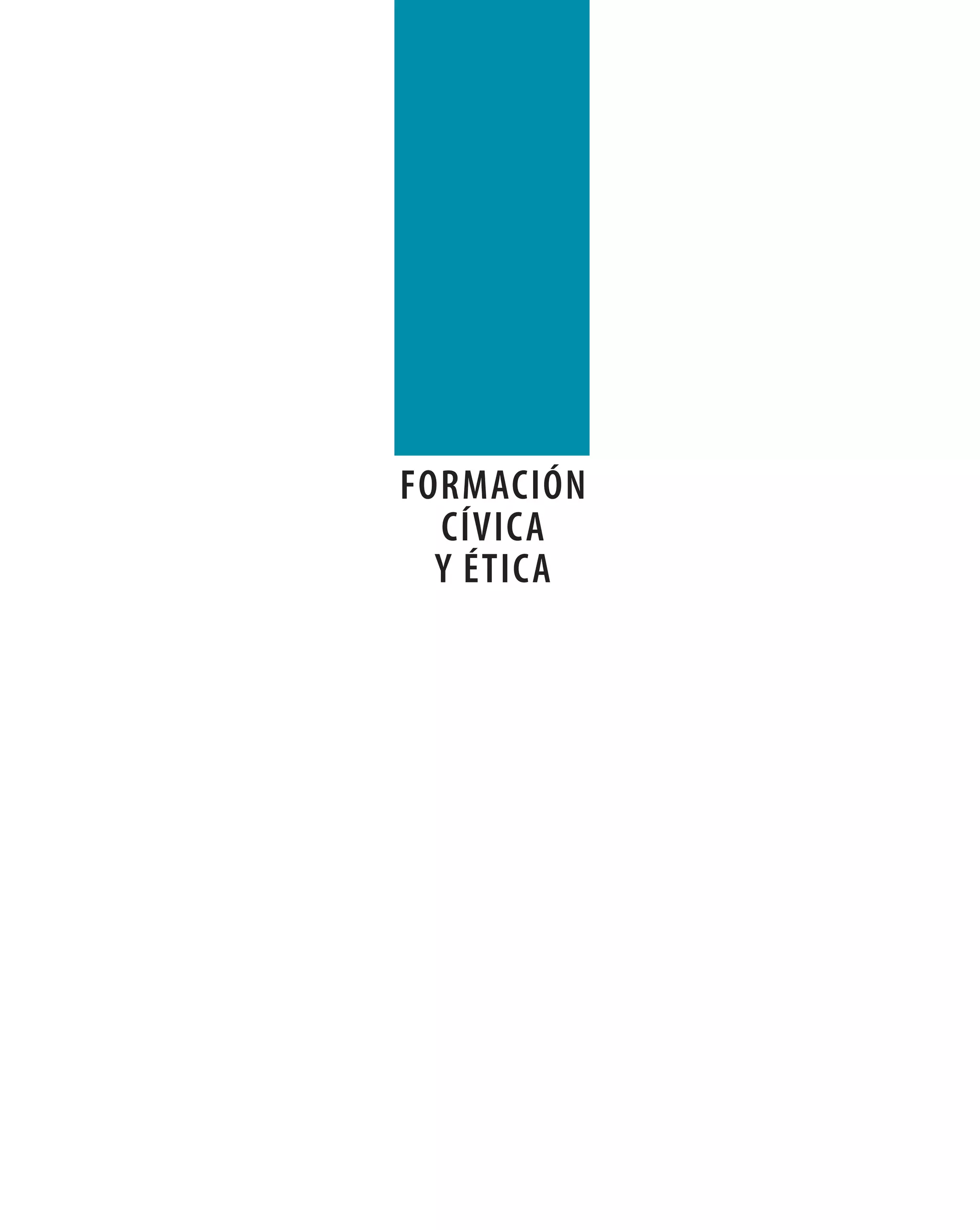 FORMACIÓN
  CÍVICA
  Y ÉTICA
 