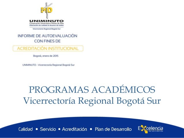 PROGRAMAS ACADÉMICOS
Vicerrectoría Regional Bogotá Sur
 