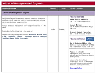 Nuevo Programa Perfil Participantes Idioma Lugar Fechas / Formato Advanced Management Program Programa dirigido a Directiv...