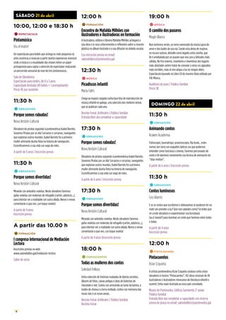 14
SÁBADO 21 de abril
10:00, 12:00 e 18:30 h
•	ESPECTÁCULO
Pintamúsica
Viu el teatre!
Un espectáculo para bebés que achega os máis pequenos ás
artes escénicas e musicais a partir dunha experiencia vivencial
onde a música e a visualidade das imaxes teñen un papel
protagonista para captar a atención do espectador realizando
un percorrido sensorial da man de tres pintamúsicos.
Sala de Obradoiros
Espectáculo para bebés, de 0 a 3 anos
Capacidade limitada (40 bebés + 1 acompañante)
Prezo 3€por asistente
11:30 h
•	OBRADOIRO
Porque somos rabudas!
Nova Xestión Cultural
Obradoiro de piratas seguindo á pontevedresa Isabel Barreto.
Sexamos Piratas por un día! Corsarios e corsarias, navegantes
que exploran outros mundos. Isabel Barreto foi a primeira
muller almirante dunha flota na historia de navegación.
Escenificaremos a súa vida cun xogo de roles.
A partir de 6 anos | Inscrición previa
11:30 h
•	OBRADOIRO
Porque somos divertidas!
Nova Xestión Cultural
Mirando con anteollos violetas. Neste obradoiro faremos
gafas violetas con materiais de refugallo (cartón, plásticos...),
para intentar ver a realidade con outra ollada. Nenos e nenas
comentarán o que ven, cun toque violeta!
A partir de 4 anos
Inscrición previa
A partir das 10.00 h
•	FORMACIÓN
I congreso Internacional de Mediación
Lectora
Inscricións previas na web:
www.salondolibro.gal/mediacion-lectora
Salón de actos
12:00 h
•	FORMACIÓN
Encontro de Mafalda Milhões con
ilustradores e ilustradoras en formación
A ilustradora, editora e libreira Mafalda Milhões achegará a
súa obra e os seus coñecementos e reflexións sobre a creación
plástica no álbum ilustrado e a súa difusión no ámbito escolar.
Con inscrición previa no email:
salondolibro@pontevedra.gal
12:30 h
•	MÚSICA
Picadiscos infantil
María Faltri
Chega ao espazo cargada cunha boa lista de reproducción de
música infantil en galego, una selección dos mellores temas
que se publican cada ano.
Recinto Feiral. Anfiteatro | Público familiar
Entrada libre ata completar a capacidade
17:30 h
•	OBRADOIRO
Porque somos rabudas!
Nova Xestión Cultural
Obradoiro de piratas seguindo á pontevedresa Isabel Barreto.
Sexamos Piratas por un día! Corsarios e corsarias, navegantes
que exploran outros mundos. Isabel Barreto foi a primeira
muller almirante dunha flota na historia de navegación.
Escenificaremos a súa vida cun xogo de roles.
A partir de 6 anos | Inscrición previa.
17:30 h
•	OBRADOIRO
Porque somos divertidas!
Nova Xestión Cultural
Mirando con anteollos violetas. Neste obradoiro faremos
gafas violetas con materiais de refugallo (cartón, plásticos...),
para intentar ver a realidade con outra ollada. Nenos e nenas
comentarán o que ven, cun toque violeta!
A partir de 4 anos |Inscrición previa
18:00 h
•	CONTACONTOS
Todas as mulleres dos contos
Soledad Felloza
Unha colección de historias roubadas de diarios secretos,
álbums de fotos, caixas antigas e latas de bolechas de
chocolate e mel. Contos con arrecendo ao lume da lareira, a
tardes de choiva e a terra mollada, contos con memoria das
nosas nais e as nosas avoas.
Recinto Feiral. Anfiteatro | Público familiar
Recinto Feiral
19:00 h
•	MÚSICA
O camiño dos paxaros
Magín Blanco
Nun luminoso verán, un neno namorado da música goza do
amor e dos bailes da súa nai. Cando esta deixa de respirar,
no escuro outono, déixalle como legado unha caixiña, que
lle é arrebatada por un paxaro que voa cara a latitudes máis
cálidas. No frío inverno, inventores e inventoras dos lugares
máis afastados veñen tratar de consolar o neno cos agasallos
máis incribles, mais el non atopa a luz en ningún deles.
Espectáculo baseado no Libro CD do mesmo título editado por
FOL Música.
Auditorio do pazo | Público familiar
Prezo 3€
DOMINGO 22 de abril
11:30 h
•	OBRADOIRO
Animando contos
Kraken Academia
Folioscopio, taumatropo, praxinoscopio, flip book... estes
nomes tan raros son xoguetes ópticos cos que podemos
entender como funciona o cinema. Faremos personaxes de
conto e lle daremos movemento coa técnica de animación do
“stop-motion”.
A partir de 6 anos | Inscrición previa
11:30 h
•	OBRADOIRO
Contos luminosos
Ceo Aberto
E se os contos que escribimos e debuxamos se puidesen ler na
noite sen prender a luz? Que non sabedes como? Só tedes que
vir a este obradoiro e experimentar coa tecnoloxía
(ou é maxia?) para iluminar un conto que faremos entre todos
e todas.
A partir de 4 anos
Inscrición previa
12:00 h
•	VISITA GUIADA
Pintacuentos
Itziar Ezquieta
A artista pontevedresa Itziar Ezquieta conduce unha visita-
obradoiro á mostra “Pintacuentos”, 142 obras orixinais de 49
ilustradoras e ilustradores mexicanos de literatura infantil e
xuvenil. Unha viaxe ilustrada ao noso país convidado.
Museo de Pontevedra. Edificio Sarmiento 2º andar
Público familiar
Entrada libre ata completar a capacidade con reserva
previa de praza no email: salondolibro@pontevedra.gal
 