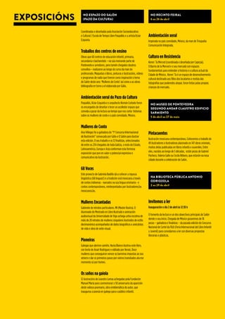 22
EXPOSICIÓNS NO ESPAZO DO SALÓN
(PAZO DA CULTURA)
Coordinadas e deseñadas pola Asociación Socioeducativa
e Cultural / Escola de Tempo Libre Paspallás e a artista Itziar
Ezquieta.
Traballos dos centros de ensino
Obras que 60 centros de educación infantil, primaria,
secundaria e bacharelato —na súa meirande parte de
Pontevedra e arredores, pero tamén chegados doutros
concellos— realizaron ao longo do curso da man do
profesorado. Maquetas e libros, pinturas e ilustracións, vídeos
e programas de radio que tiveron como inspiración o tema
do Salón deste ano: ‘Mulleres de Conto’ así como a as obras
bibliografía en torno a el elaborada por Gálix.
Ambientación xeral do Pazo da Cultura
Paspallás, Itziar Ezquieta e o arquitecto Román Corbato foron
os encargados de deseñar e tecer un acolledor espazo que
convida a gozar da lectura ao tempo que nos conta historias
sobre as mulleres de conto e o país convidado, México.
Mulleres de Conto
Ana Villegas foi a gañadora do “1º Concurso Internacional
de Ilustración” convocado por Gálix e O Salón para ilustrar
esta edición. O seu traballo e os 12 finalistas, seleccionados
de entre os 234 chegados de toda Galicia, o resto do Estado,
Latinoamérica, Europa e Asia conforman esta fermosa
exposición que pon en valor o potencial expresivo e
comunicativo da ilustración.
68 Voces
Este proxecto de Gabriela Badillo dá a coñecer a riqueza
lingüística (68 linguas!) e a tradición oral mexicana a través
de contos indíxenas - narrados na súa lingua orixinaria - e
contos contemporáneos, reinterpretados por ilustradores/as
mexicanos/as.
Mulleres Encantadas
Gabinete de retratos particulares. MI (Master Ilustra). O
Alumnado do Mestrado en Libro Ilustrado e animación
audiovisual da Universidade de Vigo achega unha escolma de
máis de 20 retratos de mulleres singulares ilustrados de estilo
decimonónico acompañados de datos biográficos e anécdotas
de vida e obra de xeito visual.
Pioneiras
Galegas que abriron camiño. Nuria Blanco ilustrou este libro,
con texto de Anair Rodriguez e editado por Xerais. Doce
mulleres que conseguiron vencer as barreiras impostas ao seu
xénero e dar os primeiros pasos por vieiros transitados ata ese
momento só por homes.
Os soños na gaiola
12 ilustracións de Leandro Lamas achegadas pola Fundación
Manuel María para conmemorar o 50 aniversario da aparición
deste valioso poemario, obra emblemática do autor, que
inaugurou a poesía en galego para o público infantil.
NO RECINTO FEIRAL
6 ao 26 de abril
Ambientación xeral
Inspirada no país convidado, México, da man de Trisquelia
Comunicación Integrada.
Cultura en Resistencia
Keren´Ta Merced (coordinada e deseñada por Capicúa).
O Barrio de la Merced e o seu mercado son espazos
fundamentais para entender a historia e a cultura actual da
Cidade de México, Keren´Ta é un espazo de desenvolvemento
cultural destinado aos fillos dos locatarios e moitas das
fotografías que poderedes atopar, foron feitas polas propias
crianzas do mercado.
NO MUSEO DE PONTEVEDRA
SEGUNDO ANDAR CLAUSTRO EDIFICIO
SARMIENTO
5 de abril ao 27 de maio
Pintacuentos
Ilustración mexicana contemporánea. Coñecemos o traballo de
49 ilustradores e ilustradoras plasmado en 147 obras orixinais,
moitas delas publicadas en libros infantís e xuveniles. Entre
eles, nacidos ao longo de 5 décadas, están pezas de Gabriel
Pacheco, Valeria Gallo ou Cecila Rébora, que estarán na nosa
cidade durante a celebración do Salón.
NA BIBLIOTECA PÚBLICA ANTONIO
ODRIOZOLA
2 ao 29 de abril
Invitemos a ler
Inauguración o día 2 de abril ás 12:30 h
O fomento da lectura e un dos obxectivos principais do Salón
dende o seu inicio. Chegada de México gozaremos de 18
pezas – gañadora e finalistas – da pasada edición do Concurso
Nacional de Cartel da FILIJ (Feria Internacional del Libro Infantil
y Juvenil) para convidarnos a ler con diversas propostas
literarias e plásticas.
 