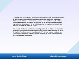 José María Olayo olayo.blogspot.com
La segunda idea relevante que se consolida en esta norma es el claro reforzamiento
de ...