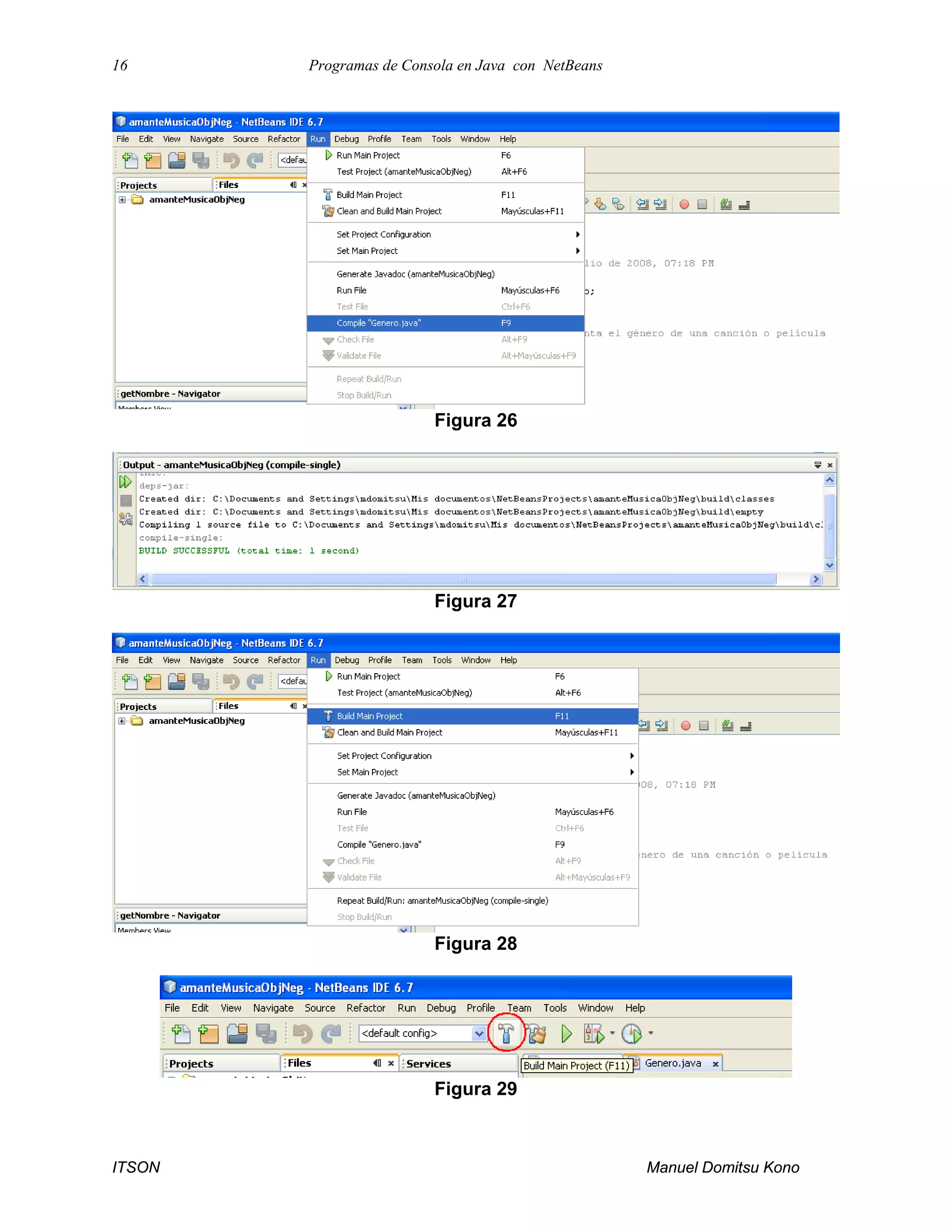 16 Programas de Consola en Java con NetBeans
ITSON Manuel Domitsu Kono
Figura 26
Figura 27
Figura 28
Figura 29
 