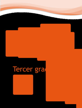 Tercer grado
 
