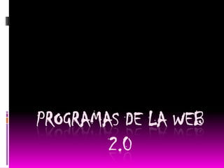 Programas de la web 2.0 
