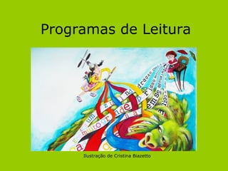 Programas de Leitura Ilustração de Cristina Biazetto 