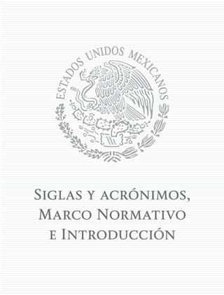 Siglas y acrónimos,
Marco Normativo
e Introducción
 