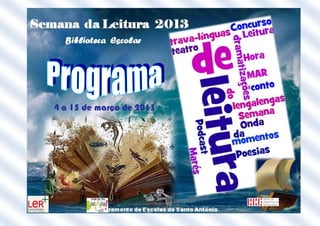 4 a 15 de março de 2013




                                BE/CRE
                 Agrupamento de Escolas de Santo António
 