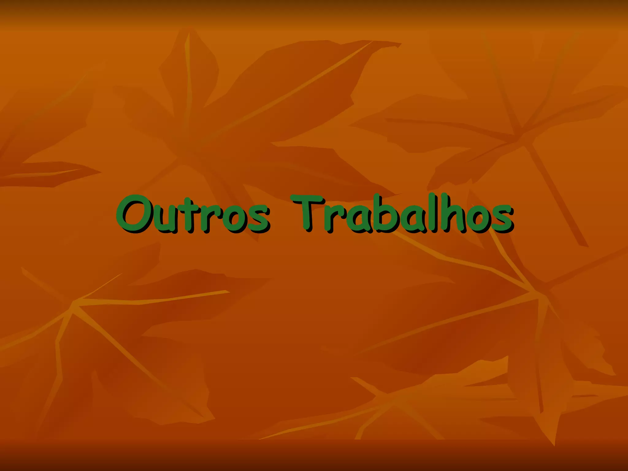 Outros Trabalhos 