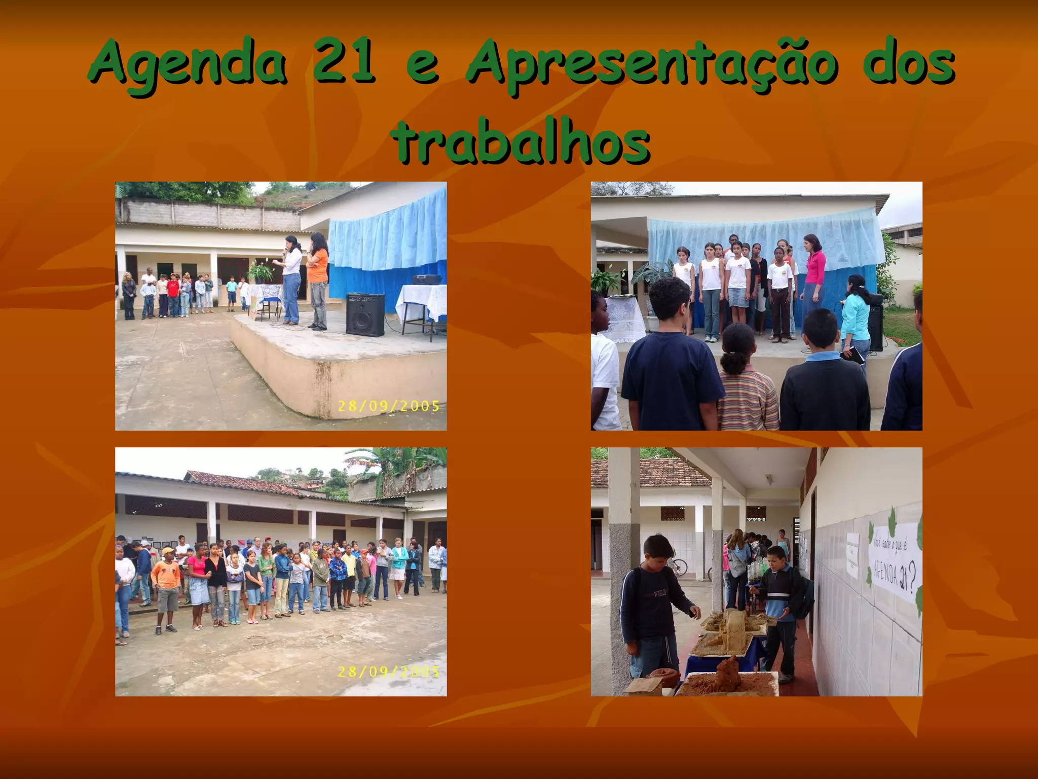 Agenda 21 e Apresentação dos trabalhos 