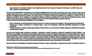 HISTORIA DE MÉXICO I

            Una competencia es la “capacidad de movilizar recursos cognitivos para hacer frente a un tipo de situaciones” con buen juicio, a su debido tiempo, para
            definir y solucionar verdaderos problemas.2

Tal como comenta Anahí Mastache3, las competencias van más allá de las habilidades básicas o saber hacer ya que implican saber actuar y reaccionar; es decir, que los
estudiantes sepan saber qué hacer y cuándo. De tal forma que la E   ducación Media S  uperior debe dejar de lado la memorización sin sentido de temas desarticulados y la
adquisición de habilidades relativamente mecánicas, sino más bien promover el desarrollo de competencias susceptibles de ser empleadas en el contexto en el que se
encuentren los estudiantes, que se manifiesten en la capacidad de resolución de problemas, procurando que en el aula exista una vinculación entre ésta y la vida
cotidiana, incorporando los aspectos socioculturales y disciplinarios que les permitan a los egresados desarrollar competencias educativas.
E plan de estudio de la Dirección G
 l                                 eneral del Bachillerato tiene como objetivos:

        Proveer al educando de una cultura general que le permita interactuar con su entorno de manera activa, propositiva y crítica (componente de formación básica);
        Prepararlo para su ingreso y permanencia en la educación superior, a partir de sus inquietudes y aspiraciones profesionales (componente de formación
         propedéutica);
        Y finalmente promover su contacto con algún campo productivo real que le permita, si ese es su interés y necesidad, incorporarse al ámbito laboral (componente
         de formación para el trabajo).

Como parte de la formación básica anteriormente mencionada, a continuación se presenta el programa de estudios de la asignatura de Historia de México I, que
pertenece al campo disciplinar de Humanidades y C   iencias Sociales, donde también se encuentran las asignaturas de Introducción a las C iencias Sociales, É y Valores I
                                                                                                                                                             tica
y II, Historia de México II, Estructura Socioeconómica de México, Historia Universal C   ontemporánea y Filosofía y Metodología de la Investigación. E campo, conforme
                                                                                                                                                      ste
al Marco C  urricular Común, tiene el propósito de contribuir a la formación de ciudadanas y ciudadanos reflexivos y participativos, que puedan interpretar su entorno
social y cultural de manera crítica, a la vez que puedan valorar prácticas distintas a las suyas en un marco de interculturalidad. P lograr este objetivo, se tomaron en
                                                                                                                                    ara
cuenta los atributos de las competencias genéricas y las competencias disciplinares básicas del campo de Humanidades y C   iencias Sociales.

E preciso reconocer la interculturalidad y la perspectiva de género para fomentar el respeto a la diversidad y a la diferencia así como ahora, la convivencia armónica en
 s

2
    Philippe Perrenoud, “C onstruir competencias desde la escuela” Ediciones Dolmen, Santiago de Chile.
3
    Mas  tache, Anahí et. al. Formar personas com petentes. Desarrollo de competencias tecnológicas y psicosociales. E Novedades E
                                                                                                                      d.          ducativas. Buenos Aires / México. 2007.




                      5                                                                                                                                                     DGB/DCA/02-2011
 