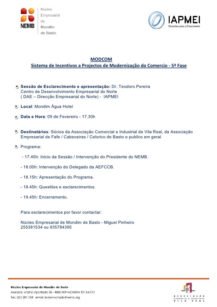 MODCOM
     Sistema de Incentivos a Projectos de Modernização do Comercio - 5ª Fase



Sessão de Esclarecimento e apresent...