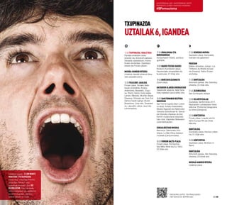 12:00 Txupinazoa. Udaletxea
Pantaila erraldoien bidez
emanen da, Antoniutti parkean,
Sarasate pasealekuan, Karlos
III.aren etorbidean, Gazteluko
plazan eta Foruen plazan.
Musika-banden irteera
Udaletxe plazatik abiatuta Sara-
sate pasealekurantz.
13:30 Folklore-jaialdia
Foruen plaza. Honako talde
hauen emanaldia: Amaiur,
Ardantzeta, Basakaitz, Dugu-
na, Elordi, Harizti, Iruña taldea,
Larratz, Mikelats, Muthiko Alaiak,
Oberena, Ortzadar eta Txori Zuri.
Dantza hauek egingo dituzte:
Boastitzea, Uztai txiki, Zintadant-
za, Lapurdiko zikloa, Jauzi eta
Larraindantza.
17:00 Erraldoiak eta
Buruhandiak
Konpartsaren irteera, autobus-
geltokitik.
18:00 Hauek festak hauek!
Rodezno Kondearen plaza.
Haurrendako emanaldiak eta
ikuskizunak, 21:00ak arte.
18:30 Burtzien zezenketa
Zezen-plaza
Gaitarien alardea Merkatuko
Zakatinetik abiatuta, Alde Zaha-
rreko kaleetan barna ibiliko dira.
20:00 San Ferminen Bezpera
Nagusiak
San Fermin kapera (San Lorent-
zo eliza). Iruñeko Katedraleko
Musika Kaperak eta Nafarroako
Orkestra Sinfonikoak M. García-
ren Grandes Vísperas de San
Fermín musika-lana interpreta-
tuko dute, Kaperako Maisuaren
zuzendaritzapean.
Eskualdeetako musika
Basotxoa. Valentziako Erki-
degoa: La Mar Chica batasun
musikala (Camporrobles).
20:30 Foruen gazte-plaza
Foruen plaza. Kontzertua:
Sex Miles Wide eta DJ. Göo!,
22:30ak arte.
21:00 Hemengo musika
Gazteluko plaza. Dantzaldia,
txistulari eta gaitariekin.
Paseoan
Kaleko antzerkia: Juerga. Los
Titiriteros de Binéfar konpai-
nia (Huesca). Karlos III.aren
etorbidea.
21:30 Dantzaldia
Antoniutti parkea. Alto Standing
orkestra, 22:30ak arte.
21:45 Zezensuzkoa
San Domingoko aldapa.
23:00 Su artifizialak
Ziudadela. Sanferminak 2014
Nazioarteko Lehiaketaren lehen
bilduma. Pirotecnia Zaragozana
su-etxea (Zaragoza).
23:30 Kontzertua
Foruen plaza. Loquillo eta DJ.
Isidro Europa FM eta Onda
Melodía.
Dantzaldia
Gurutzeko plaza. Hechizo orkes-
tra, 01:30ak arte.
24:00 Kontzertua
Gazteluko plaza. Brothers in
Band.
Dantzaldia
Antoniutti parkea. Alto Standing
orkestra, 03:00rak arte.
Musika-banden irteera
Udaletxe plaza.
TXUPINAZOA
UZTAILAK6,IGANDEA
Udaletxe plazan, 12.500 bihotz
minutuko 178 taupadara
iristen dira. “¡Viva San Fermín!
¡Gora San Fermin!” oihu
euforikoak entzuten dira 103
dezibeliotan. Gaur, jendeak,
bere indarrarekin eta sanfermin-
sentimenduarekin, dardara
betean jartzen du Iruña.
Sanferminak bizi. Sanferminak senti.
Partekatu zurea hashtag honekin:
#SFemociona
08·09
Emoziona zaitez Txupinazoaren
une bakoitza berrikusiz.
 