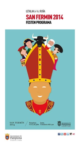 UZTAILAK6-14.IRUÑA
SANFERMIN2014
FESTENPROGRAMA
 