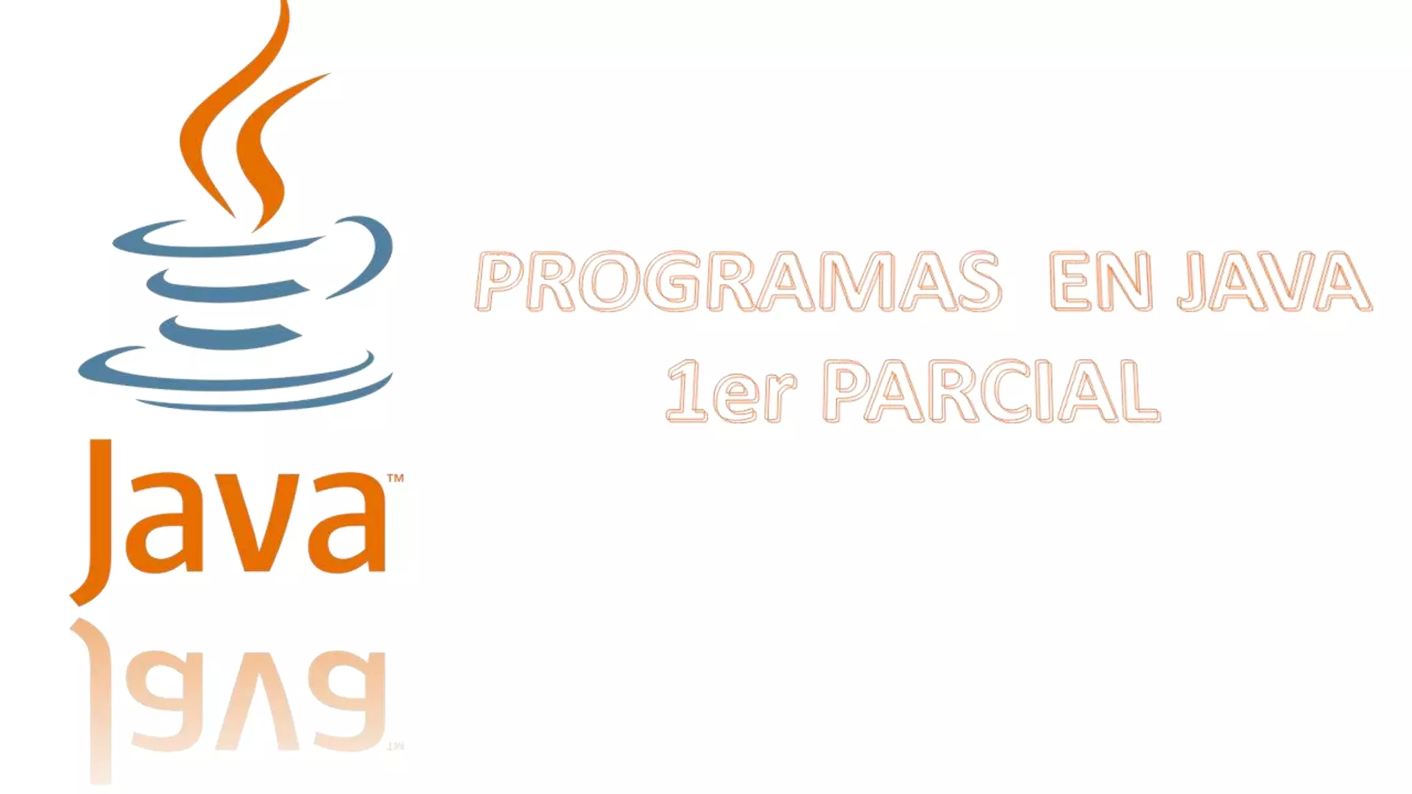 Programas java primer parcial | PPT