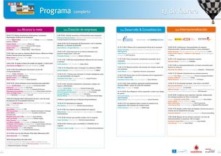 IV Edición
13
12
10.00-10.45: Licitaciones: Oportunidades de negocio
internacionales: ¿dónde encontrarlas y cómo participar?
Rafael Hoyuela, Jefe del Departamento de Multilaterales de ICEX
Javier García Figuero y Guillermo Ortiz Aguilar, General Managers
de Orfisa
10.45-11.15: Capital para tu inversión exterior
Salvador Marín, Presidente de COFIDES
11.30-12.00: La internacionalización, un buen momento para
buscar un inversor
Fernando San Martín, Director Estrategia de StepOne y Barrabes.biz
12.00-13.15: Debate: Experiencias en primera persona
Modera: Pilar Mejía, CEO Fundadora de Krauss Language Solutions
Catalina Hoffman, Presidenta de Vitalia
Beatriz Romero, Directora de Expansión de El Ganso
13.30-14.15: El mercado europeo: ¿tan cerca y tan fácil?
Bertrand Barthélemy, Director de la Cámara Franco-Española de
Comercio e Industria – La Chambre
Markus Kemper, Subdirector – Director Consultoría de Mercado de la
Cámara de Comercio Alemana para España – AHK Spanien
15.30-16.45: Colaborar para exportar, exportar colaborando.
Un enfoque práctico en Perú y Colombia
Modera: Fernando Laviña-Richi, Director General de Easy Global
Javier Calleja, Director General de Carex
Mario Silberstein, Director General de Tresa Inversiones
Juan SuarezTerol, Socio Director de SpanishWine Research
16.45-17.15:Vender online fuera de España. Conoce los pros y
contras de las plataformas de pago
Fernando Aparicio, Director Servicios Digitales de Amvos Consulting
17.30-18.00: Repaso de los errores comunes a la hora de
internacionalizar la empresa: ¡No lo hagas!
Fernando Laviña-Richi, Director General de Easy Global
Juan Suarez, Partner de Easy Global
10.00-11.15: Debate: Incubadoras,Aceleradoras, Lanzaderas,
SuperAngels.Análisis de las tendencias
Modera: Miguel Galera, Co-founder y CEO de TicBeat y Director de Founder
Insitute of Madrid
Enrique Dubois, Socio Fundador de Mola.com
Juan Luis Hortelano, Director de Plug and Play España
Aquilino Peña, Socio de KiboVentures
Luis Rivera, Fundador de TetuanValley y OkuriVentures
11.30-12.05: Lean start-up, Business Model Canvas y MinimumViable
Product: Nuevas formas para lanzarte
Néstor Guerra, CoFounder y CEO de IEC y Profesor de Business Model
Innovation en la EOI
12.05-12.50: Ya tengo mi lienzo de modelo de negocio. ¿Y ahora qué?
JoséAntonio de Miguel (@yoemprendo), Presidente de AFICE
13.00-14.00: Desmitificación del fracaso: el arte del
re-emprendimiento
Modera: Angel Colomina, Socio – Business Development Manager de
Strategic Minds of Management
Agustín Cuenca, CEO de ASPgems
Alvaro Cuesta, CEO Fundador de SonarVentures
15.30-16.45: ¿Cómo alinearte con tus inversores para seducirles?
Modera: CarolinaTejuca, Socia Fundadora de Emprende Capital
IñakiArrola, Socio Fundador de VitaminaK
Luis Martín Cabiedes, Socio Fundador de Cabiedes & Partners
Christopher Pommerening, Managing Partner de ActiveVenture Partners
José LuisVallejo Pizarro, Emprendedor, Promotor e Inversor en start-ups.
CEO de MediaNet y cofundador de BuyVIP
17.00-18.15: Elevator Pitch: Presentación de 3mn + 3mn de ronda
de preguntas de 10 compañías inversoras
Dinamiza: Angel Garrorena, Interim Director deVentas, Profesor de Lean
Sales y Emprendedor
Miembros del jurado:
YagoArbeloa, Presidente de AIEI
PilarAurrecoechea, Directora General de MasterCard España y Portugal
Carlos Blanco, Socio Fundador de IT Net y Fundador deAkamon
Entertainment
Margarita García de la Calle, Fundadora de Aboo Partners
José Luis Gómez, Analista de Inversiones de Bullnet Capital
Pedro Granado, Director de Enisa
Luis Martín Cabiedes, Socio Fundador de Cabiedes & Partners
Christopher Pommerening, Managing Partner de ActiveVenture Partners
Luís Manuel Rivera Novo, Director de Fundación Entrecanales
JavierTorremocha, Socio de KiboVentures
GonzaloTradacete, CEO de FaradayVenture Partners
18.15-18.30: Caso de éxito Elevator Pitch Salón Miempresa 2012
Jaime Sanmartín, CEO de Adtriboo
18.30: Entrega Premio del mejor pitch
Entrega de un premio de 3.000 euros en efectivo al finalista con más
puntuación del jurado, por parte de PilarAurrecoechea, Directora General
de MasterCard España y Portugal
Sala Desarrollo & Consolidación Sala Internacionalización
Sala Creación de empresas
Sala Alcanza tu meta
9.30-10.00: ¿Dónde encontrar la financiación para empezar?
Francisco Estevan Vítores, Experto en financiación empresarial del
Consejo Superior de Cámaras de Comercio
10.00-10.30: De la búsqueda de financiación a las 2 estrellas
Michelin: La historia de DiverXO
David Muñoz y Ángela Montero, Co-Fundadores de DiverXO
10.30-11.00: ¿Qué hace que en la misma situación una
persona tenga éxito y otra no?
Fernando Álvarez, Fundador de Desde LaTrinchera
11.15-11.45: 1.500 días emprendiendo: Balance de mis errores
y aciertos
Jaime Estévez, CEO Fundador de Agora News
11.45-12.15: Requisitos para conseguir un préstamo ENISA
Ignacio Aguado, Técnico Departamento de Promoción de ENISA
12.45-13.15: 7 Claves para entrenar tu mirada inteligente, para
ver oportunidades de negocio
Natividad PérezTapia, Socia Fundadora de Jung & Proyect,
Conferenciante y Formadora
13.15-14.30: Jóvenes empresarios comparten contigo sus
logros y dificultades
Modera: Nuria Ribas, Directora de Dossier Empresarial
José Bonilla Lodares, Fundador de Mediterranean Food Republic
Davinia Expósito Rodríguez, Co-Fundadora de E-Consultia
Izanami Martínez, Fundadora y CEO de Nonabox
Manuel Muñiz, Socio-Consejero Delegado, Yamimoto Electric Bikes
4Talleres organizados por la Revista Emprendedores:
15.30-16.15: Reinventa tu negocio
Pilar Alcázar, Redactora de la Revista Emprendedores
16.15-17.00: Las mejores oportunidades de negocio
Rafael Galán, Redactor especialista en oportunidades de la Revista
Emprendedores
17.15-18.00: Errores que pueden acabar con tu negocio
Javier Escudero, Redactor de la Revista Emprendedores
18.00-18.45: Factores para consolidar la viabilidad de tu
negocio
Francisco Javier Inaraja, Redactor Jefe de la Revista Emprendedores
10.15-11.00: 5 Pilares de la optimización fiscal de la empresa
Sergio González, Auditor de cuentas y Gerente del área fiscal de
UHY Fay & Co
Julián Sauca, Socio-auditor de cuentas y Director de Business
Services de UHY Fay & Co
11.15-11.45: Cómo encontrar el potencial comprador de tu
compañía
Angel Bravo, Socio Responsable de Corporate Finance de PwC
11.45-12.15: Manual práctico del proceso de compra-venta de
una empresa
Jordi Bellobí, Socio de Argentum Finanzas Corporativas
12.30-13.00:Trucos para ser tú el vencedor de la negociación /
el mejor negociador
Almudena García Calle, Socia Fundadora de Aboo Partners
13.15-13.45: Caso práctico operación transfronterizada
(Imaste/ON24) : punto de vista del vendedor
Mike Arias, Fundador de Imaste
16.15-16.45: Due diligence: Cómo superarla y evitar una rebaja
de precio
Fernando Beltrán, Socio Responsable de Transaction Services de
GrantThornton
Iñigo Asensio, Socio de Corporate Finance de GrantThornton
16.45-17.15: Los aspectos clave a tener en cuenta en la
negociación del contrato de compra-venta
Carlos Guerrero, Socio Fundador de MAB Legal
13 de febrero
Programa completo
Partners:
Partner: Medio Asociado:
 