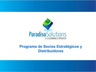 Programa de Socios Estratégicos y
Distribuidores
 