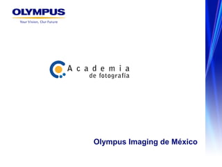 Olympus Imaging de México
 