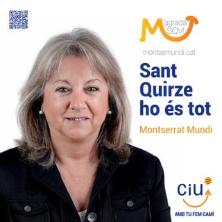 Sant
Quirze
ho és tot
Montserrat Mundi
agrada
SQV!
montsemundi.cat
 