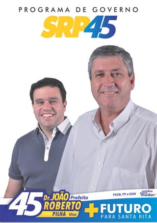 Programa SRP45 - Dr. João Roberto e Pilha para a Prefeitura de Santa Rita