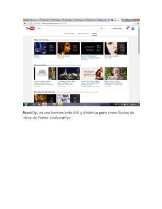 Mural.ly: es una herramienta útil y dinámica para crear lluvias de 
ideas de forma colaborativa 
 
